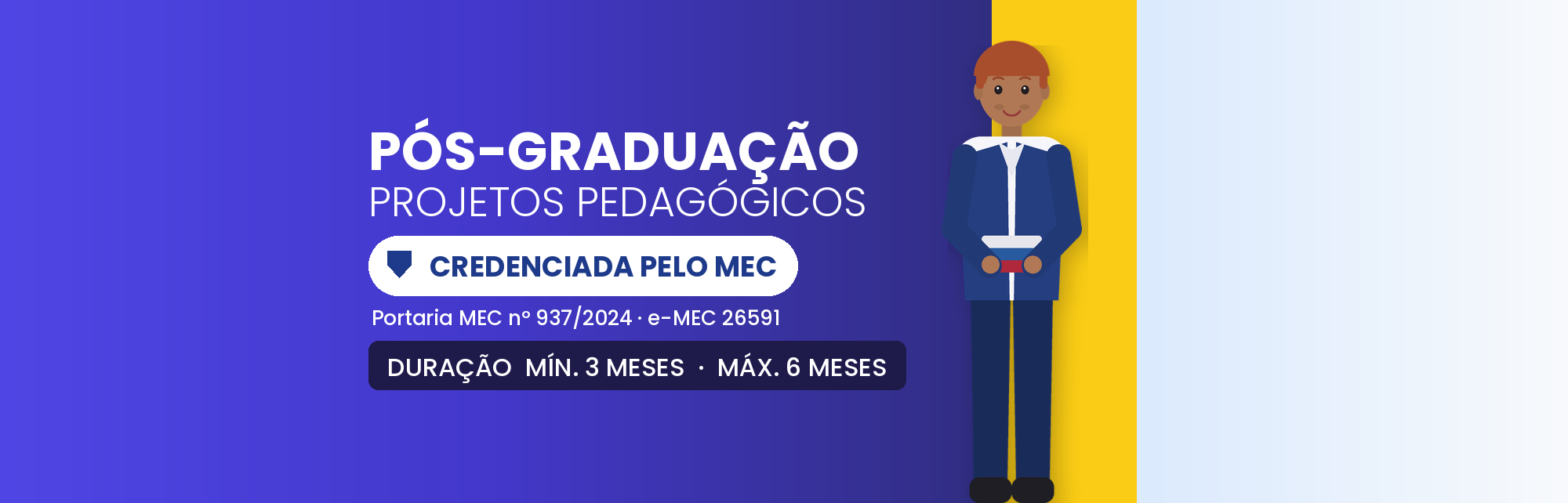 Pós em Projetos Pedagógicos EAD: 360h em 3 a 6 Meses
