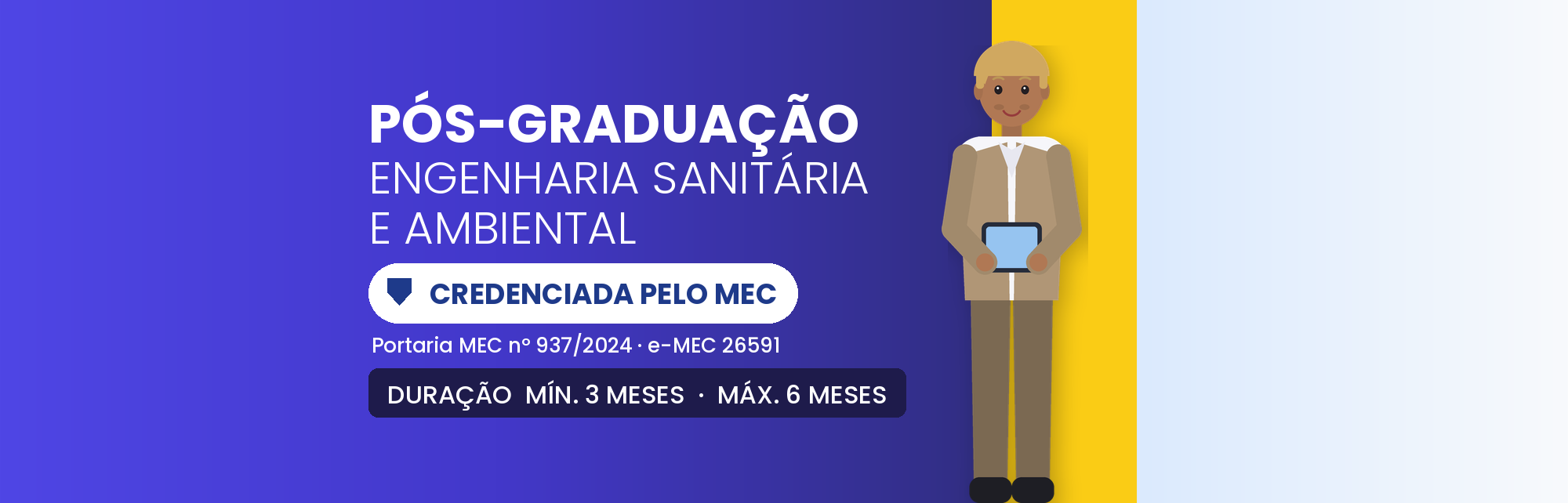 Pós em Engenharia Sanitária e Ambiental EAD: 570h.