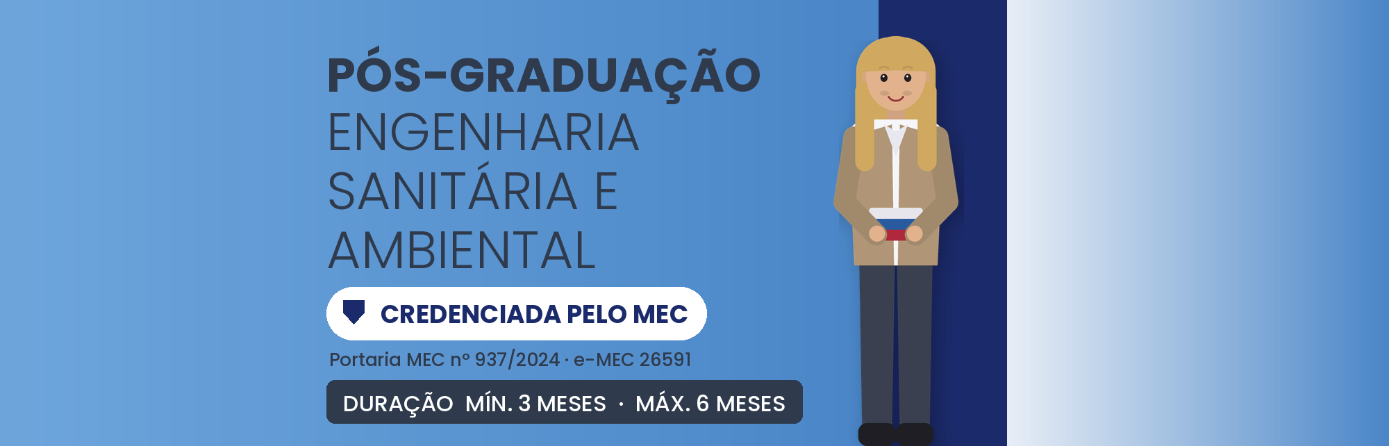 Pós em Engenharia Sanitária e Ambiental EAD: 570h.