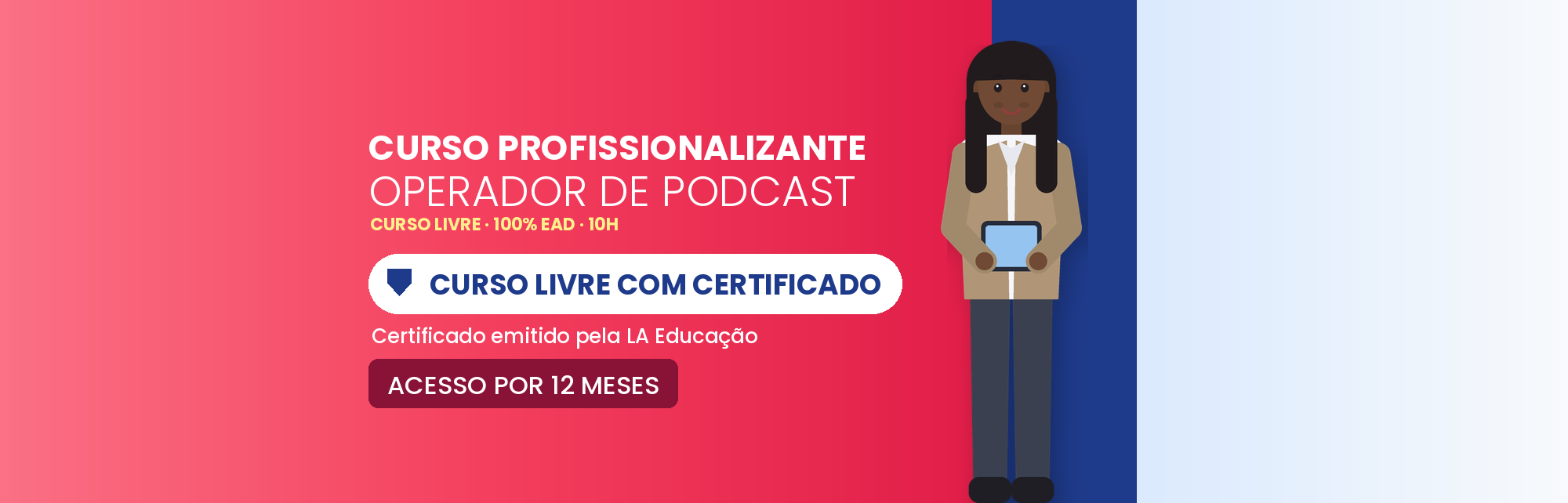 Curso Profissionalizante de Operador de Podcast EAD
