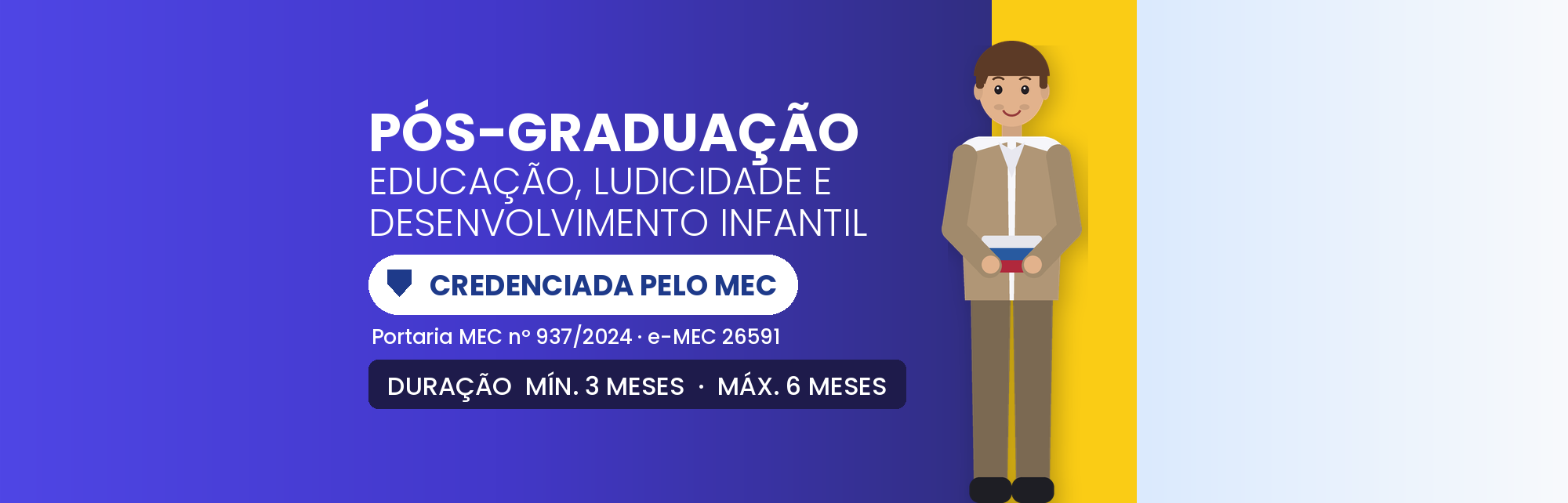 Pós em Educação, Ludicidade e Desenv. Infantil: 480h