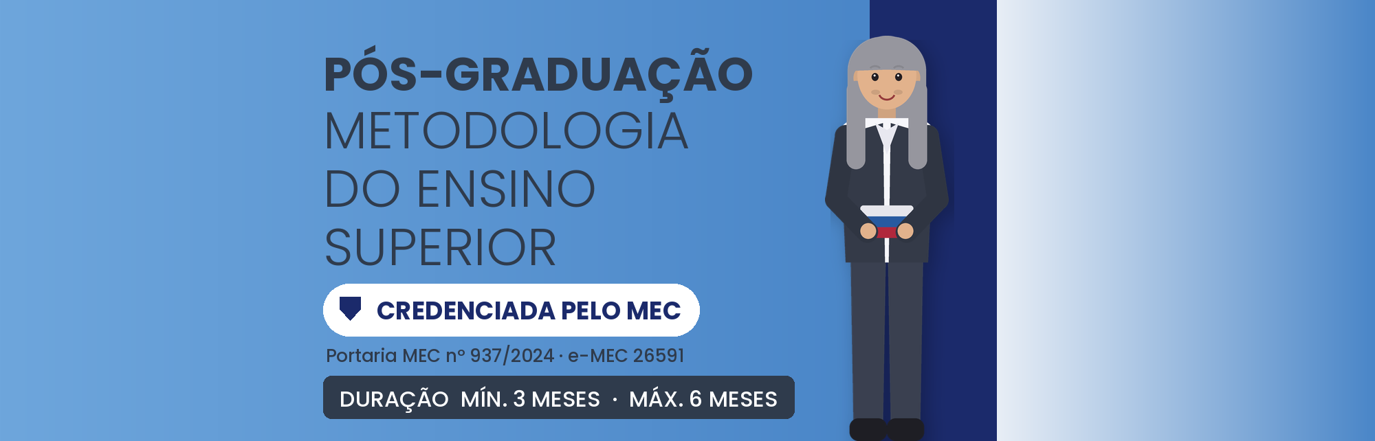 Pós em Metodologia do Ensino Superior: 360h em 3 a 6 Meses
