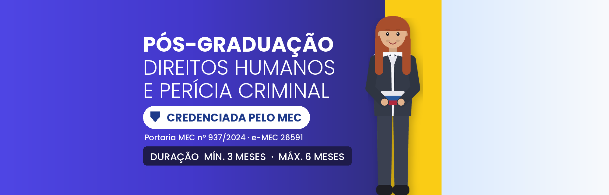 Pós em Direitos Humanos e Perícia Criminal EAD: 420h