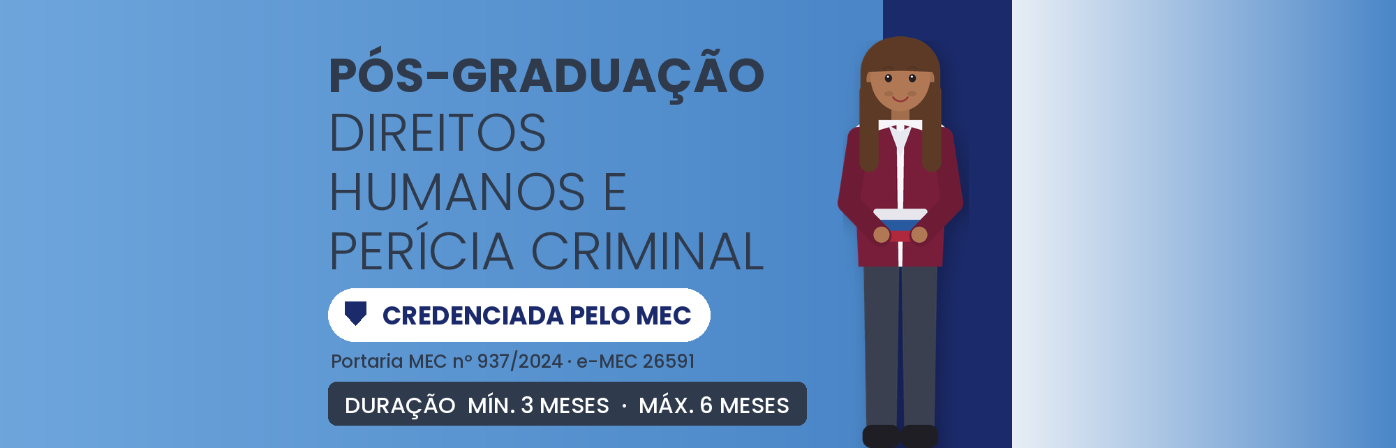 Pós em Direitos Humanos e Perícia Criminal EAD: 420h