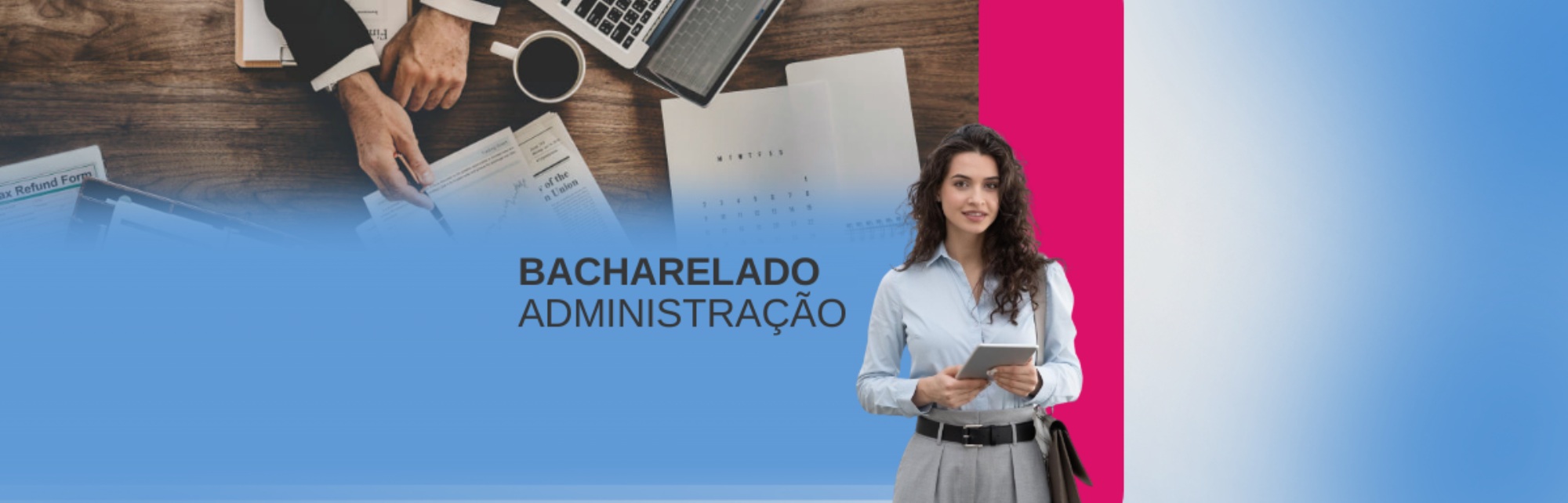 Bacharelado em Administração | Curso Reconhecido pelo MEC