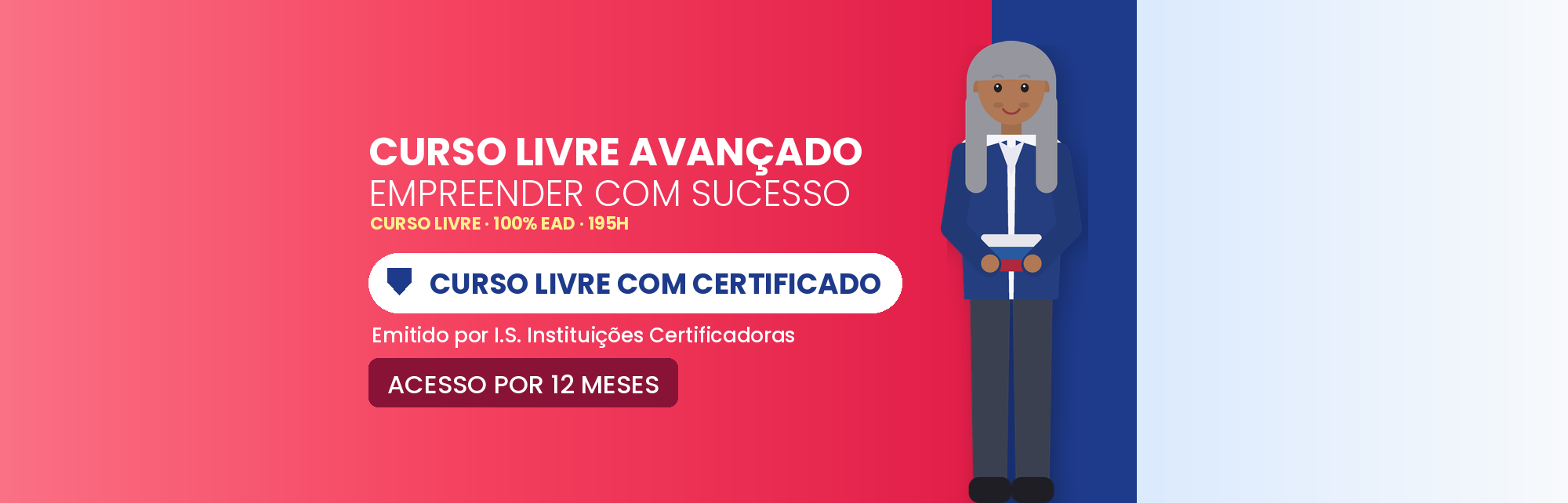 Curso Livre Avançado em Empreender com Sucesso EAD: 195h