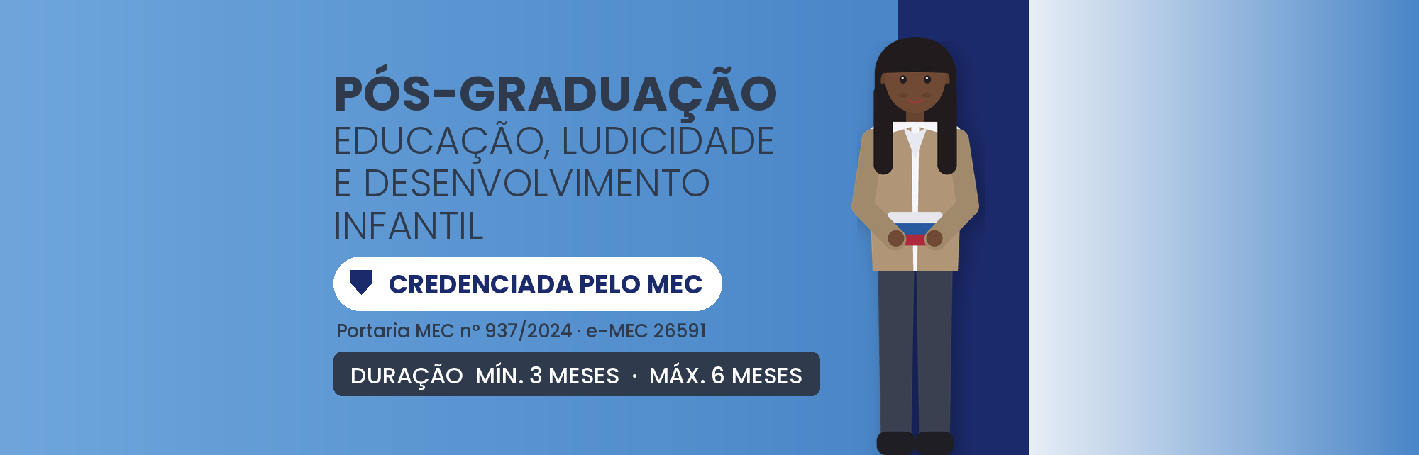 Pós em Educação, Ludicidade e Desenv. Infantil: 480h